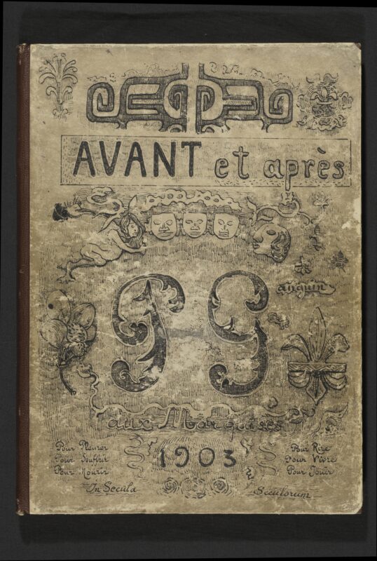 A worn-looking front cover of a manuscript book. The words 'AVANT et après' are seen at the top, and '1903' at the bottom, with 'P Gauguin' in the centre. The text is surrounded by drawings and illustrations, including three masks and details of columns and crests, dotted around the page.