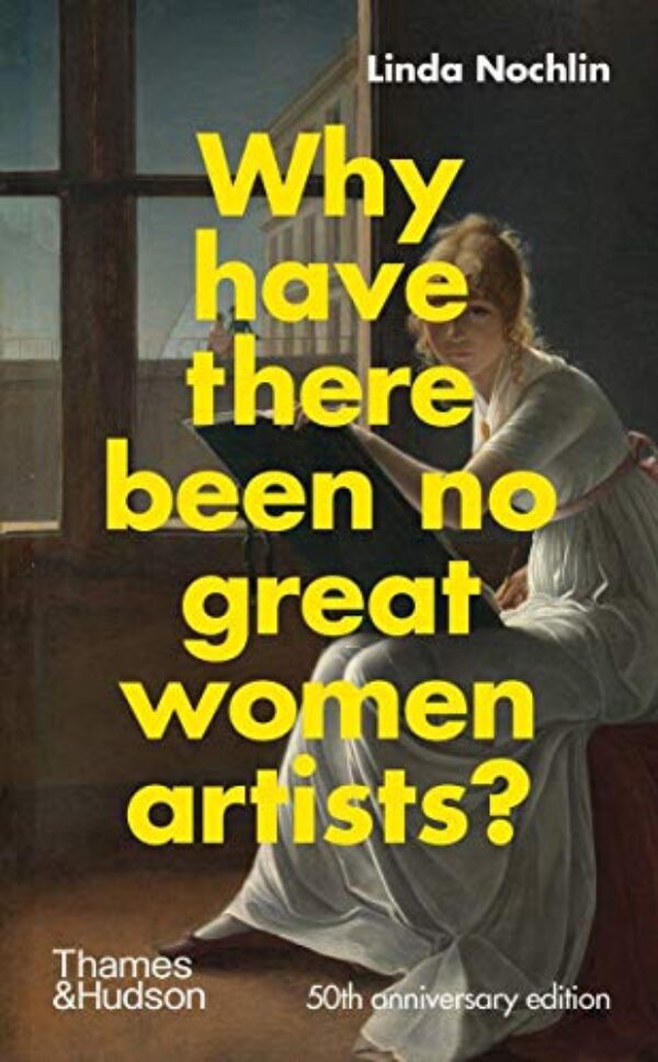 Cover of Why Have There Been No Great Women Artists?