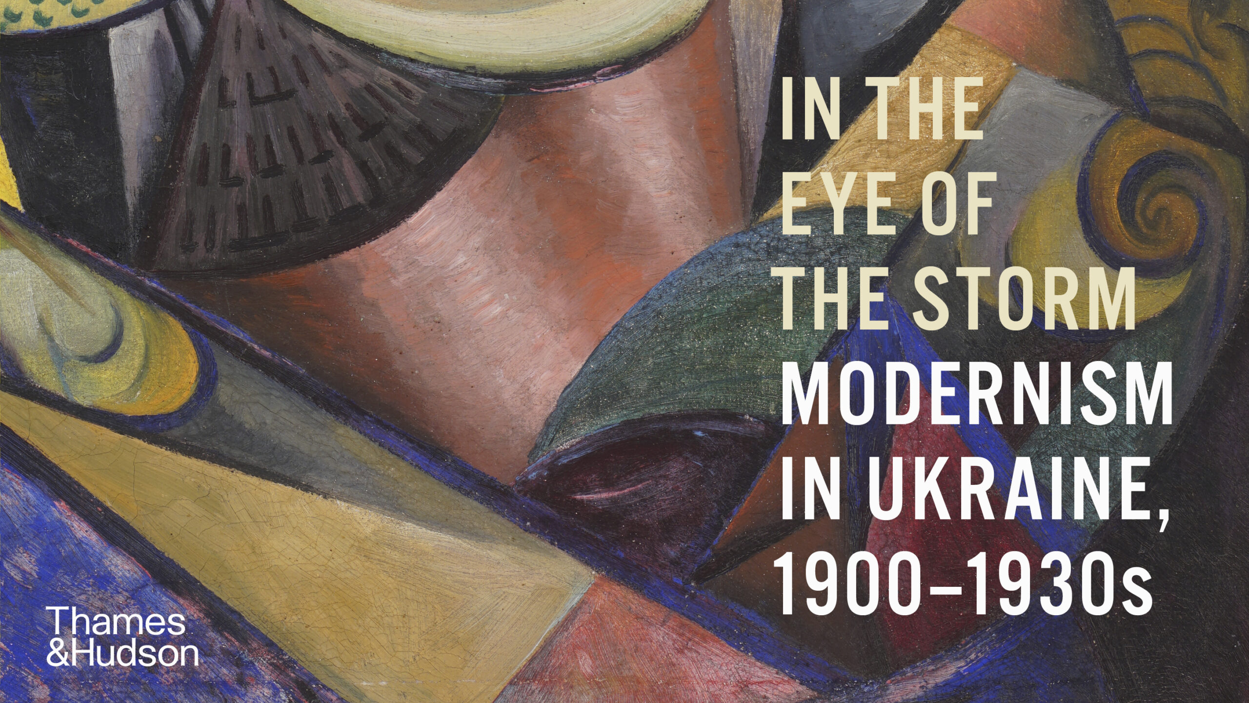 Image of the front cover of the book 'In the Eye of the Storm: Modernism in Ukraine 1900 - 1930s'.